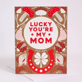 cute Mother's Day card, lucky you're my mom Mother's Day card with good luck charms