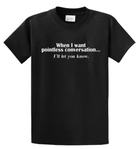 Pointless Conversation Printed Tee Shirt